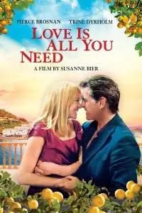 Poster for the movie "Love Is All You Need"