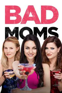 Poster for the movie "Bad Moms"