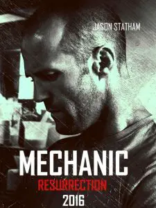 Poster for the movie "Mechanic: Resurrection"