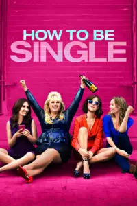 Poster for the movie "How to Be Single"