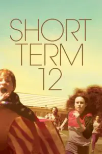 Poster for the movie "Short Term 12"